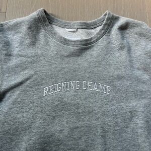 Reigning champ sweatshirt